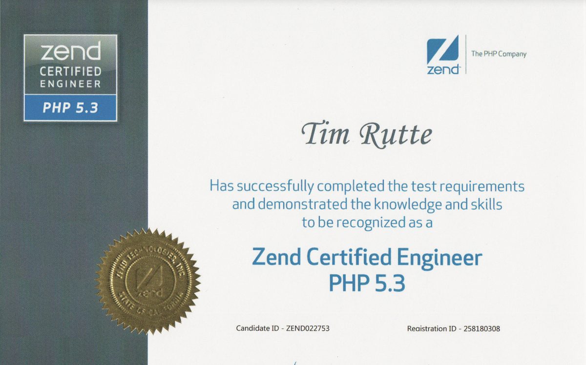 Zertifikat: Tim Rutte, Zend Certified Engineer PHP 5.3, ausgestellt von Zend Technologies